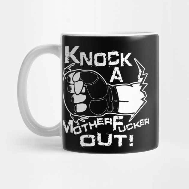 Knock a Motherfucker Out by media319